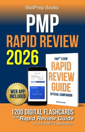 PMP Rapid Review: 1200 Digital Flashcards and a Concise Guide to Fast-Track Your Final Review for the Project Management Professional® Exam