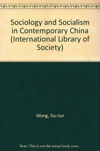 Sociology and socialism in contemporary China (International library of sociology)