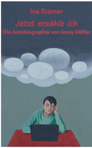 Jetzt erzähle ich Die Autobiographie von Jenny Müller