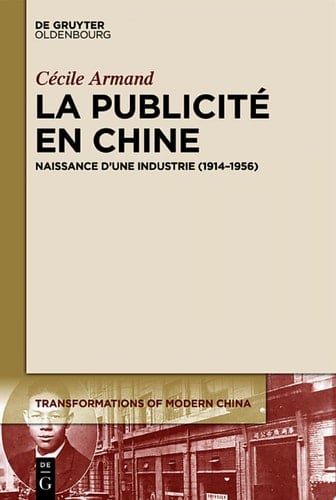 La publicité en Chine Naissance d'une industrie (1914–1956)
