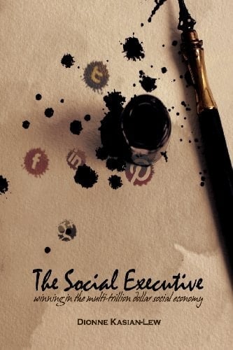 The Social Executive Winning in the Multi-Trillion Dollar Social Economy