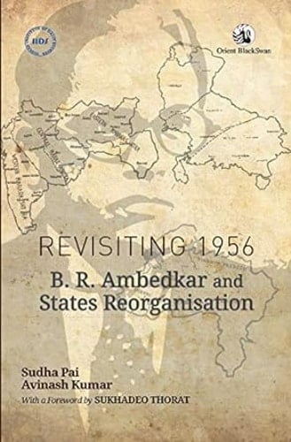 Revisiting 1956 B. R. Ambedkar and States Reorganisation