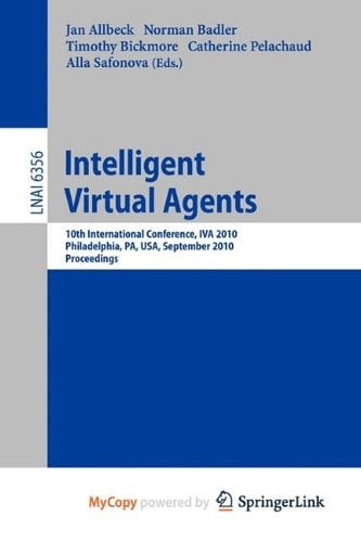 Intelligent Virtual Agents 10th International Conference, IVA 2010, Philadelphia, PA, USA. Proceedings