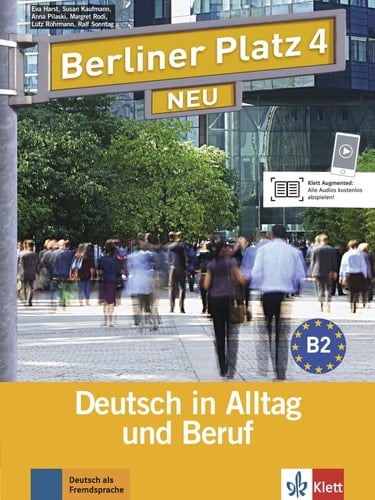 Berliner Platz 4 NEU - Lehr- und Arbeitsbuch 4 mit 2 Audio-CDs Deutsch in Alltag und Beruf