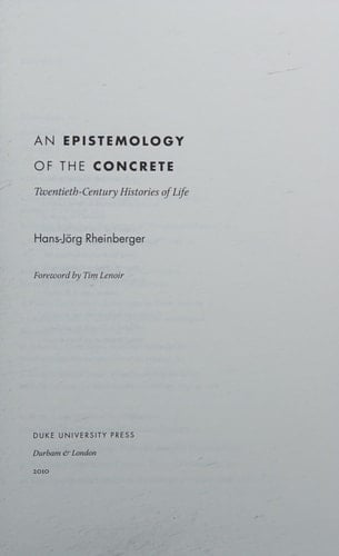 An Epistemology of the Concrete Twentieth-Century Histories of Life