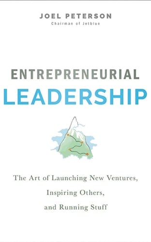 Entrepreneurial Leadership: The Art of Launching New Ventures, Inspiring Others, and Running Stuff