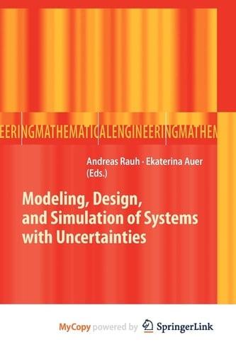 Modeling, Design, and Simulation of Systems with Uncertainties