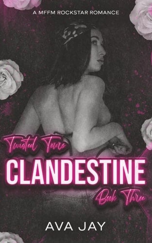 Clandestine: A Forbidden Why Choose Rockstar Romance