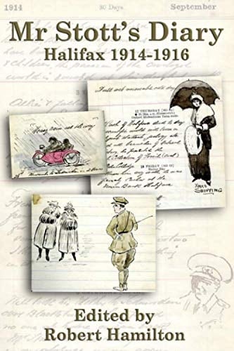 Mr Stotts Diary; Halifax 1914-1916