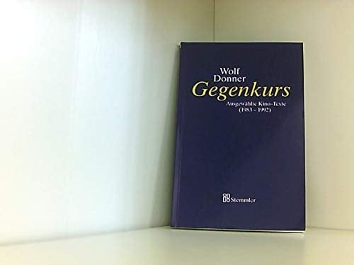 Gegenkurs ausgewählte Kino-Texte (1983-1992)