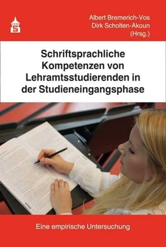 Schriftsprachliche Kompetenzen von Lehramtsstudierenden in der Studieneingangsphase eine empirische Untersuchung