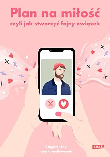 Plan na miłość czyli Jak stworzyć fajny związek