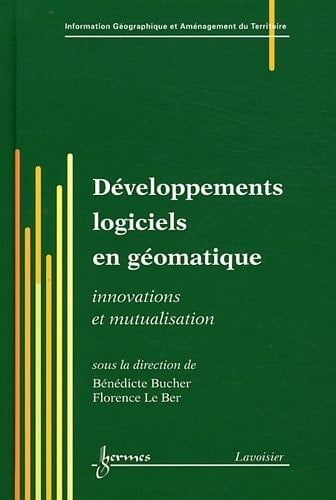 Développements logiciels en géomatique innovations et mutualisation