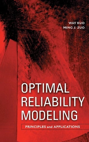 Optimal Reliability Modeling Principles and Applications