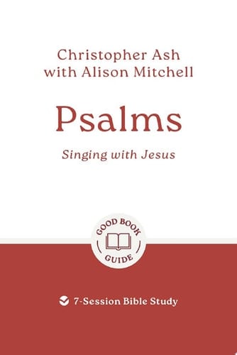Psalms: Singing with Jesus 7-Session Bible Study