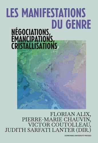 Les manifestations du genre Négociations, émancipations, cristallisations