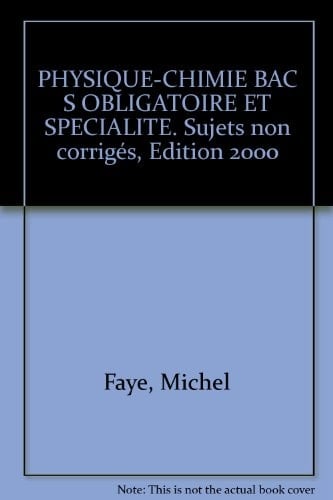Physique chimie, obligatoire et spécialité S les sujets du bac 1999