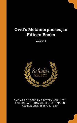 Ovid's Metamorphoses, in Fifteen Books; Volume 1