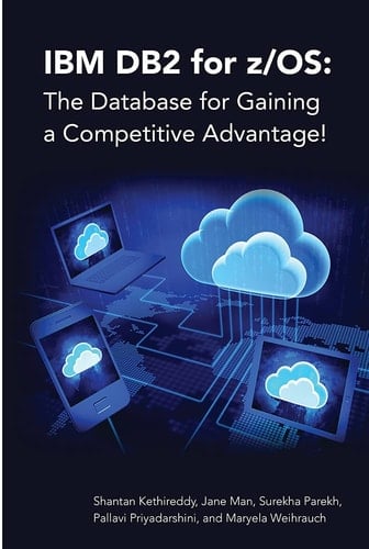 IBM DB2 for Z/OS: the Database for Gaining a Competitive Advantage!