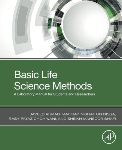 Basic Life Science Methods A Laboratory Manual for Students and Researchers