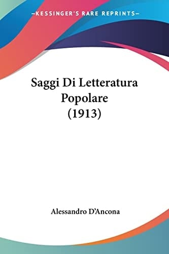 Saggi Di Letteratura Popolare (1913) (Italian Edition)