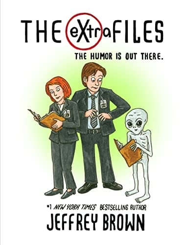 The EXtra Files The Humor Is Out There