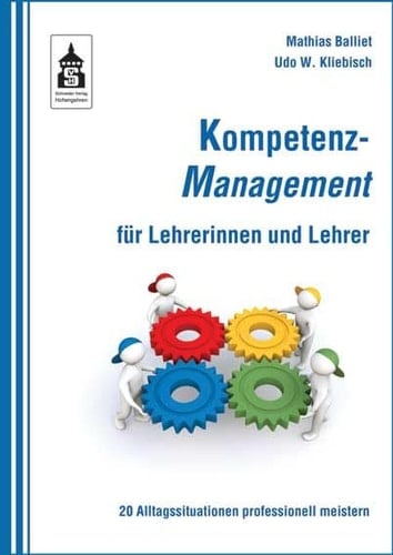 Kompetenz-Management für Lehrerinnen und Lehrer 20 Alltagssituationen professionell meistern