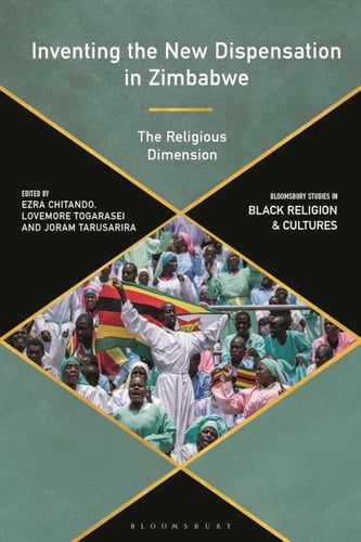 Inventing the New Dispensation in Zimbabwe The Religious Dimension