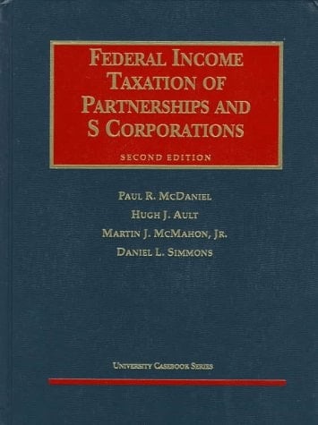 Federal Income Taxation of Partnerships and s Corporations (University Casebook Series)