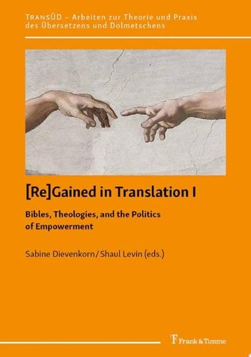 [Re]Gained in Translation I Bibles, Theologies, and the Politics of Empowerment