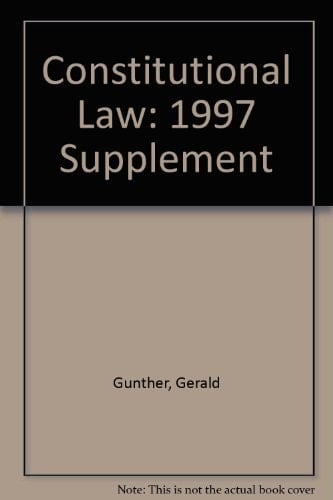 1997 Supplement, Constitutional Law, Thirteenth Edition