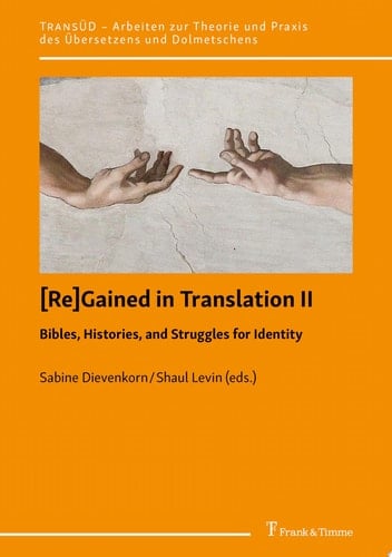 [Re]Gained in Translation II Bibles, Histories, and Struggles for Identity