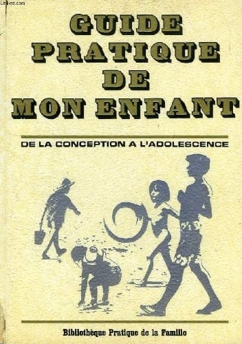 Guide pratique de mon enfant