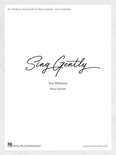 Sing Gently (Music from Virtual Choir 6) For Piano Quintet