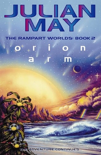 Orion Arm: The Rampart Worlds: Book 2: Bk. 2 (Rampart Worlds S.)