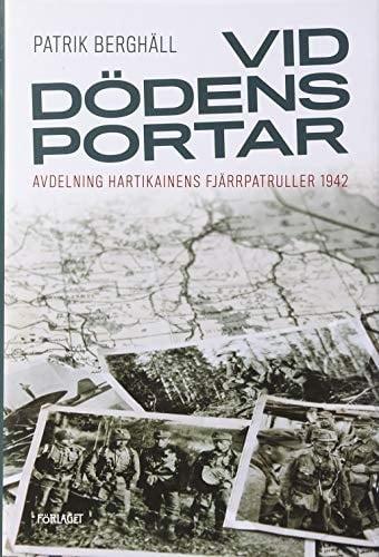 Vid dödens portar avdelning Hartikainens fjärrpatruller 1942