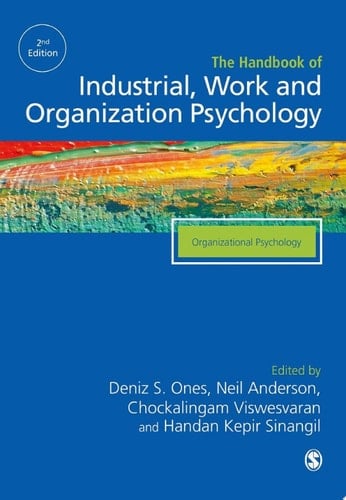 The SAGE Handbook of Industrial, Work & Organizational Psychology, 3v