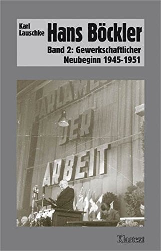 Hans Böckler: Gewerkschaftlicher Neubeginn 1945-1951