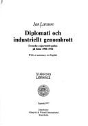 Diplomati och industriellt genombrott: Svenska exportsträvanden på Kina 1906-1916 = [Diplomacy and modern industry : Sweden's quest for a Chinese ... Universitatis Upsaliensis) (Swedish Edition)