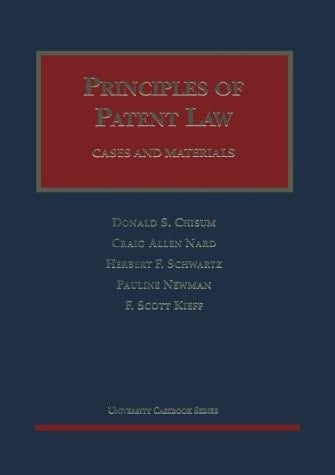 Principles of Patent Law: Cases and Materials (University Casebook Series)