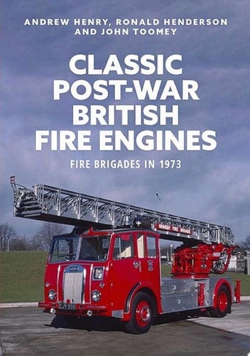 Classic Post-war British Fire Engines Fire Brigades in 1973