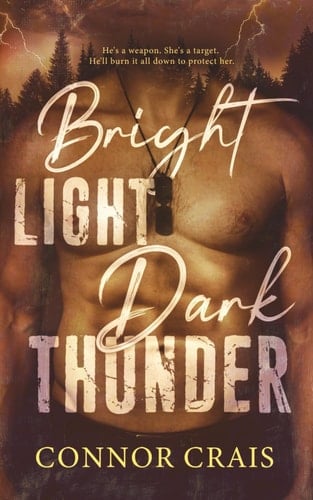 Bright Light Dark Thunder - Military Romantic Suspense