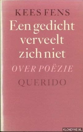Een gedicht verveelt zich niet: Over poëzie (Dutch Edition)