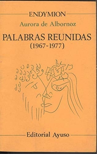 Palabras reunidas: 1966-1977 (Endymión) (Spanish Edition)