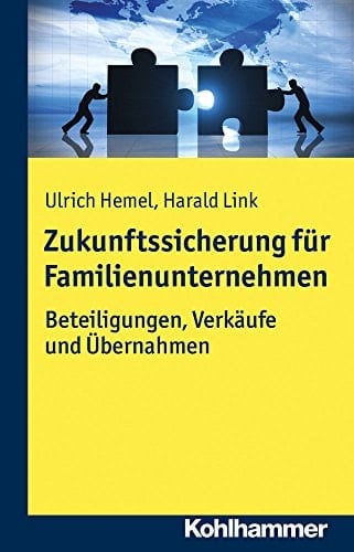 Zukunftssicherung für Familienunternehmen Beteiligungen, Übernahmen und Verkäufe