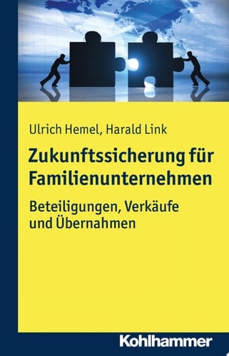 Zukunftssicherung für Familienunternehmen Beteiligungen, Verkäufe und Übernahmen