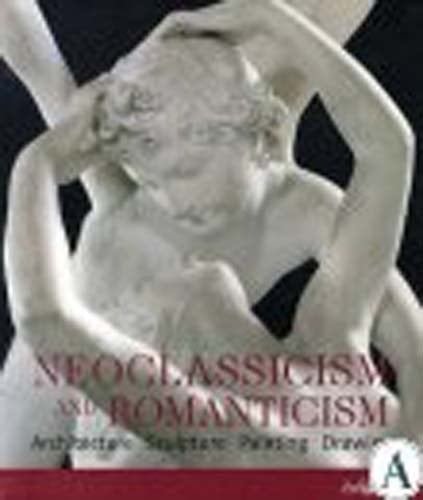 Neoclassicism and Romanticism Architecture, Schulpture, Painting and Drawing 1750- 1848