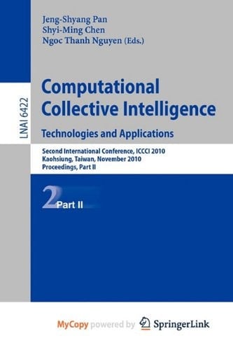 Computational Collective Intelligence. Technologies and Applications Second International Conference, ICCCI 2010, Kaohsiung, Taiwan, November 10-12, 2010. Proceedings, Part III