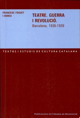Teatre, guerra i revolució Barcelona, 1936-1939