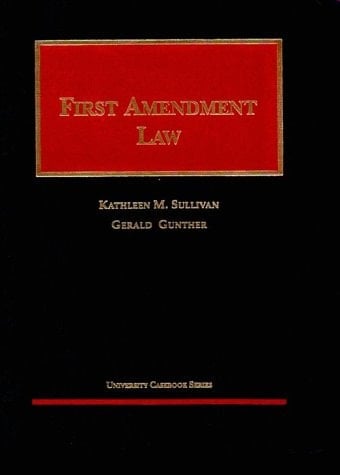 First Amendment Law (University Casebook Series)